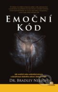 Kniha: Emoční kód (Bradley Nelson). Citadella, 2015 Kniha: Emoční kód (Bradley Nelson). Citadella, 2015
