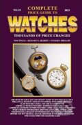 Kniha: The Complete Price Guide to Watches (Tom Engle). Tinderbox, 2015 Kniha: The Complete Price Guide to Watches (Tom Engle). Tinderbox, 2015