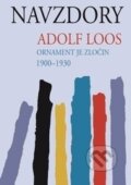 Kniha: Navzdory (Adolf Loos). Pragma, 2015 Kniha: Navzdory (Adolf Loos). Pragma, 2015