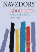 Navzdory - Adolf Loos, Pragma, 2015