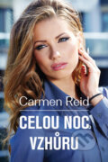 Kniha: Celou noc vzhůru (Carmen Reid), 2016 Kniha: Celou noc vzhůru (Carmen Reid), 2016