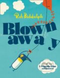 Kniha: Blown Away (Rob Biddulph). HarperCollins, 2015 Kniha: Blown Away (Rob Biddulph). HarperCollins, 2015