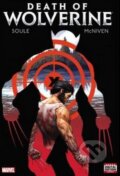 Kniha: Death of Wolverine (Charles Soule a Steve McNiven). Marvel, 2015 Kniha: Death of Wolverine (Charles Soule a Steve McNiven). Marvel, 2015