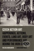Kniha: Czech Action Art (Pavlína Morganová). Univerzita Karlova v Praze, 2015 Kniha: Czech Action Art (Pavlína Morganová). Univerzita Karlova v Praze, 2015