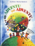Kniha: Od adventu do adventu (Jan Kotas a Martina Špinková). Karmelitánské nakladatelství, 2009 Kniha: Od adventu do adventu (Jan Kotas a Martina Špinková). Karmelitánské nakladatelství, 2009