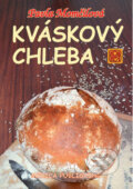 Kniha: Kváskový chleba (Pavla Momčilová). Pavla Momčilová, 2015 Kniha: Kváskový chleba (Pavla Momčilová). Pavla Momčilová, 2015