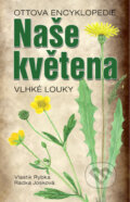 Kniha: Rostliny luk (Radka Josková a Vlastimil Rybka). Ottovo nakladatelství, 2015 Kniha: Rostliny luk (Radka Josková a Vlastimil Rybka). Ottovo nakladatelství, 2015