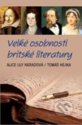 Kniha: Velké osobnosti britské literatury (Alice Lily Neradová a Tomáš Hejna). Olympia, 2016 Kniha: Velké osobnosti britské literatury (Alice Lily Neradová a Tomáš Hejna). Olympia, 2016