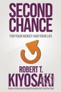 Kniha: Second Chance (Robert T. Kiyosaki). Plata Publishing, 2015 Kniha: Second Chance (Robert T. Kiyosaki). Plata Publishing, 2015