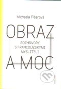 Kniha: Obraz a moc (Michaela Fišerová). Univerzita Karlova v Praze, 2015 Kniha: Obraz a moc (Michaela Fišerová). Univerzita Karlova v Praze, 2015