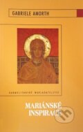 Mariánské inspirace - Gabriele Amorth, Karmelitánské nakladatelství, 2008