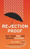 Kniha: Rejection Proof (Jia Jiang). Random House, 2015 Kniha: Rejection Proof (Jia Jiang). Random House, 2015