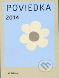 Kniha: Poviedka 2014 (Autorský kolektiv). Koloman Kertész Bagala, 2015 Kniha: Poviedka 2014 (Autorský kolektiv). Koloman Kertész Bagala, 2015