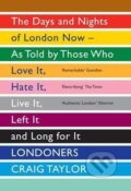 Kniha: Londoners (Craig Taylor). Granta Books, 2012 Kniha: Londoners (Craig Taylor). Granta Books, 2012