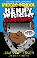 Kniha: Kenny Wright: Superhero (James Patterson). Arrow Books, 2015 Kniha: Kenny Wright: Superhero (James Patterson). Arrow Books, 2015