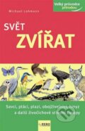Kniha: Svět zvířat (Michael Lohmann). Rebo, 2015 Kniha: Svět zvířat (Michael Lohmann). Rebo, 2015