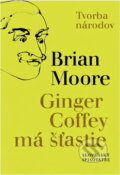 Kniha: Ginger Coffey má šťastie (Brian Moore). , 1979 Kniha: Ginger Coffey má šťastie (Brian Moore). , 1979