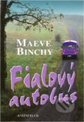 Kniha: Fialový autobus (Maeve Binchy). , 2000 Kniha: Fialový autobus (Maeve Binchy). , 2000