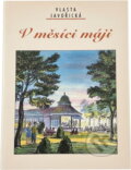 Kniha: V měsíci máji (Vlasta Javořická). Akcent, 2002 Kniha: V měsíci máji (Vlasta Javořická). Akcent, 2002
