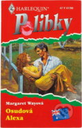 Kniha: Osudová Alexa (Margaret Way). Harlequin, 1999 Kniha: Osudová Alexa (Margaret Way). Harlequin, 1999