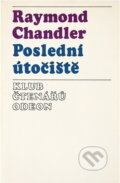 Kniha: Poslední útočiště (Raymond Chandler). Odeon, 1976 Kniha: Poslední útočiště (Raymond Chandler). Odeon, 1976