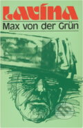 Kniha: Lavina (Max von der Grün). Melantrich, 1989 Kniha: Lavina (Max von der Grün). Melantrich, 1989