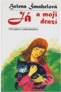 Kniha: Já a moji drazí (Helena Šmahelová). Chvojkovo nakladatelství, 1985 Kniha: Já a moji drazí (Helena Šmahelová). Chvojkovo nakladatelství, 1985