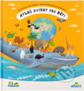 Kniha: Atlas zvířat pro děti (Tomáš Tůma). , 2018 Kniha: Atlas zvířat pro děti (Tomáš Tůma). , 2018