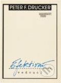 Kniha: Efektivní vedoucí (Peter Ferdinand Drucker). Management Press, 1992 Kniha: Efektivní vedoucí (Peter Ferdinand Drucker). Management Press, 1992
