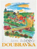 Kniha: Dolní Podoubraví (Marie Hrušková a Zdeněk Sejček). , 2005 Kniha: Dolní Podoubraví (Marie Hrušková a Zdeněk Sejček). , 2005
