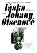 Kniha: Láska Johany Olsenové (Fritz Meyer-Scharffenberg). , 1980 Kniha: Láska Johany Olsenové (Fritz Meyer-Scharffenberg). , 1980