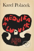 Kniha: Hedvika a Ludvík a jiné povídky (Karel Poláček). Odeon, 1970 Kniha: Hedvika a Ludvík a jiné povídky (Karel Poláček). Odeon, 1970