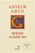 Kniha: Myšlenky na každý den (Anselm Grün). Portál, 1998 Kniha: Myšlenky na každý den (Anselm Grün). Portál, 1998