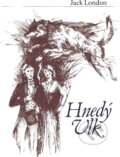 Kniha: Hnedý Vlk (Jack London). , 1987 Kniha: Hnedý Vlk (Jack London). , 1987