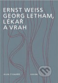 Kniha: Georg Letham, lékař a vrah (Ernst Weiss). Odeon, 1985 Kniha: Georg Letham, lékař a vrah (Ernst Weiss). Odeon, 1985