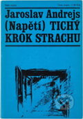 Kniha: Tichý krok strachu (Jaroslav Andrejs). Naše vojsko, 1968 Kniha: Tichý krok strachu (Jaroslav Andrejs). Naše vojsko, 1968