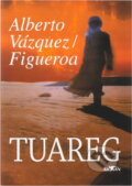 Kniha: Tuareg (Alberto Vázquez-Figueroa). Alpress, 2002 Kniha: Tuareg (Alberto Vázquez-Figueroa). Alpress, 2002