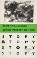Kniha: Verný priateľ Crusoe (Robert Michael Ballantyne). Mladé letá, 1985 Kniha: Verný priateľ Crusoe (Robert Michael Ballantyne). Mladé letá, 1985