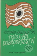 Kniha: Tisíc a půl dobrodružství (Richard Halliburton). Odeon, 1986 Kniha: Tisíc a půl dobrodružství (Richard Halliburton). Odeon, 1986