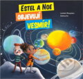 Kniha: Estel a Noe objevují vesmír! (Laureen Bouyssou). Ocelot, 2022 Kniha: Estel a Noe objevují vesmír! (Laureen Bouyssou). Ocelot, 2022
