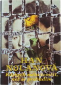 Kniha: Kdybych měla zemřít, než se probudím (Han Nolan). , 1995 Kniha: Kdybych měla zemřít, než se probudím (Han Nolan). , 1995