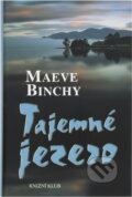 Kniha: Tajemné jezero (Maeve Binchy). Knižní klub, 2001 Kniha: Tajemné jezero (Maeve Binchy). Knižní klub, 2001