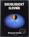 Kniha: Sociologický slovník (Bohumil Geist). , 1993 Kniha: Sociologický slovník (Bohumil Geist). , 1993