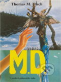 Kniha: M. D. : v osidlech pohanského boha (Thomas M. Disch). , 1993 Kniha: M. D. : v osidlech pohanského boha (Thomas M. Disch). , 1993