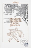 Kniha: Počítání nudliček v jarní polévce : 150 receptů staré čínské kuchyně (Vladimír Sís). , 1991 Kniha: Počítání nudliček v jarní polévce : 150 receptů staré čínské kuchyně (Vladimír Sís). , 1991