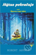 Kniha: Mýtus pokračuje, aneb, Skeeve vrací úder (Robert Asprin). Perseus, 1996 Kniha: Mýtus pokračuje, aneb, Skeeve vrací úder (Robert Asprin). Perseus, 1996