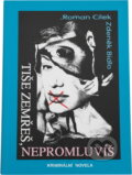 Kniha: Tiše zemřeš, nepromluvíš : Kriminální novela (Roman Cílek a Zdeněk Bidlo). Impreso plus, 1994 Kniha: Tiše zemřeš, nepromluvíš : Kriminální novela (Roman Cílek a Zdeněk Bidlo). Impreso plus, 1994