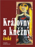 Kniha: Královny a kněžny české (). , 1996 Kniha: Královny a kněžny české (). , 1996