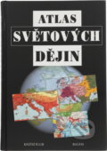Kniha: Atlas světových dějin (Geoffrey Parker a Robert A. Lovett). Knižní klub, 1999 Kniha: Atlas světových dějin (Geoffrey Parker a Robert A. Lovett). Knižní klub, 1999