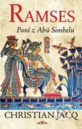 Kniha: Ramses: Paní z Abú Simbelu (Christian Jacq). Alpress, 2022 Kniha: Ramses: Paní z Abú Simbelu (Christian Jacq). Alpress, 2022